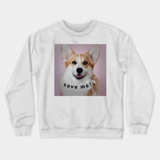 save me! Crewneck Sweatshirt